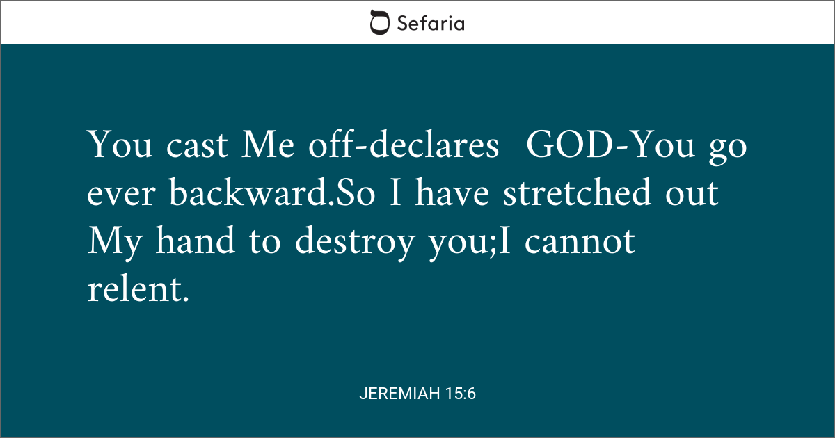 jeremiah 15 6