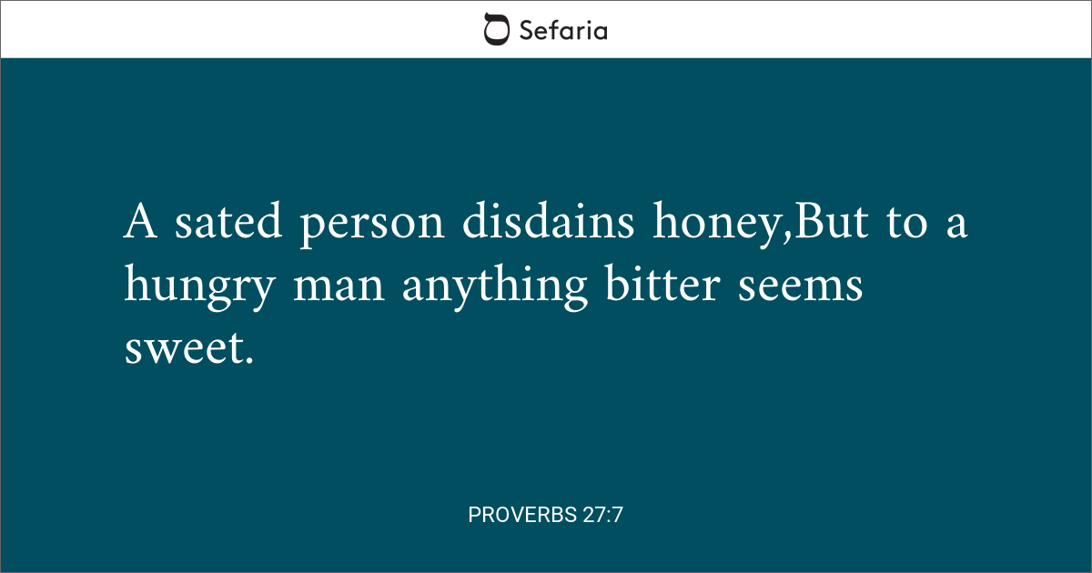 Proverbs 27:7